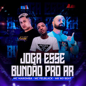 Joga Esse Bundão pro Ar (Explicit)