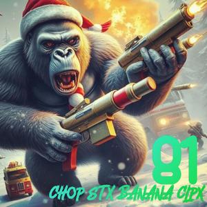 81 CHOP STX BANANA CLPX (Explicit)