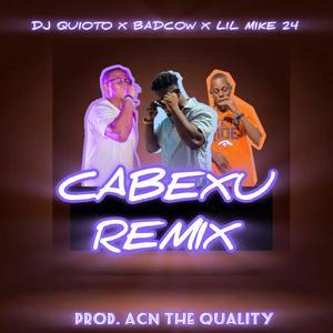 Dj Quioto (Cabexu) (feat. BadCow & Lil Mike 24) (Explicit)