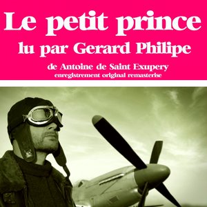 Antoine de Saint-Exupéry : Le petit prince (Collection Gérard Philippe)