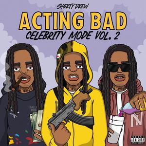 Acting Bad Celebrity Mode vol.2 (Explicit)