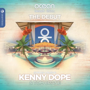 Ocean Beach Ibiza: The Debut(Compiled & Mixed by Kenny Dope & Tom Crane)