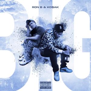 BIG (feat. Ron B) (Explicit)