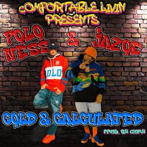 Cold and calculated (feat. Jazoe da juggernaut)