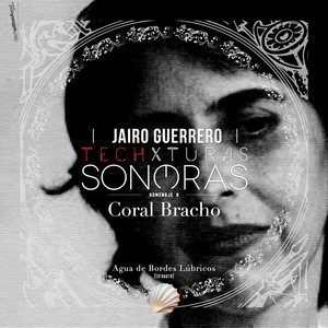 Techxturas Sonoras - Agua de bordes Lúbricos (Extracto)