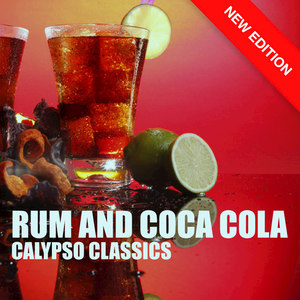 Rum And Coca Cola - Calypso Classics (New Edition)