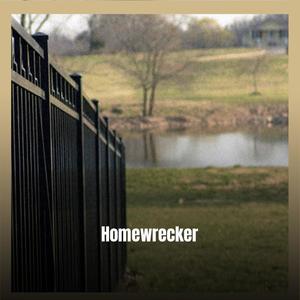 Homewrecker