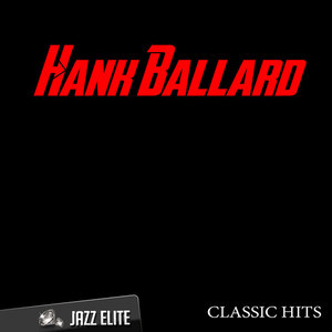 Classic Hits By Hank Ballard