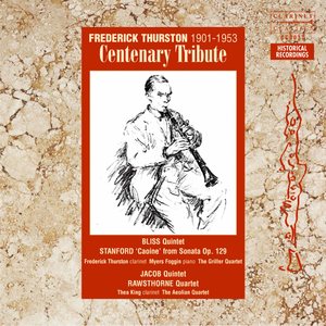 Frederick Thurston: Centenary Tribute