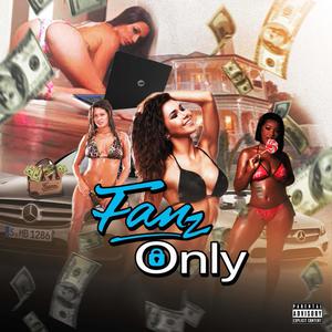 Fanz Only (feat. Yacoo D.B.H.S & Major Londin) [Explicit]