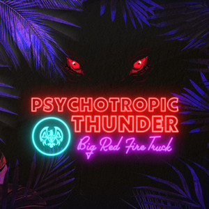 Psychotropic Thunder