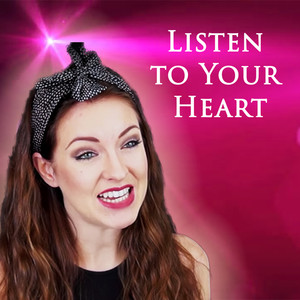 Listen to Your Heart