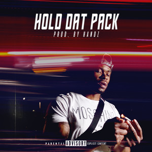 Hold Dat Pack (Explicit)