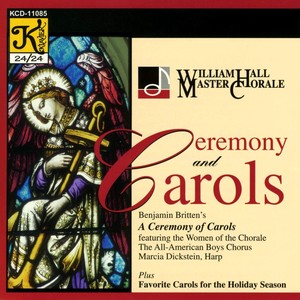 WILLIAM HALL MASTER CHORALE: Ceremony and Carols