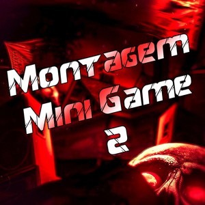 Montagem Mini Game 2 (Explicit)