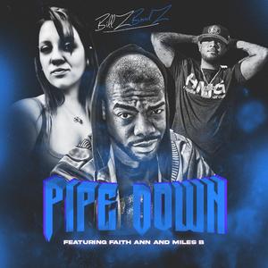 Pipe Down (feat. Faith Ann & Miles B.) (Radio Edit)