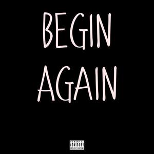 Begin Again (feat. HP) [Explicit]