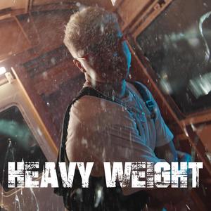 HEAVY WEIGHT (Explicit)