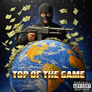 Top Of The Game (Explicit)