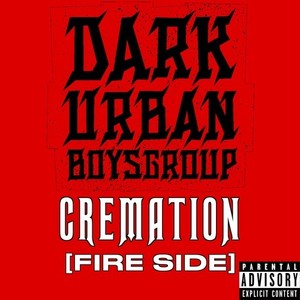 CREMATION [FIRE SIDE] (Explicit)