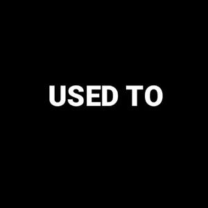 Used To (feat. Kayflow)
