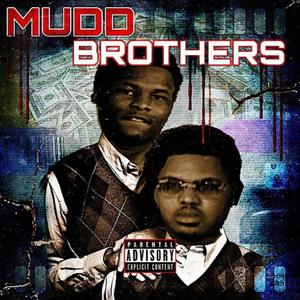 Mudd Brothers (Explicit)