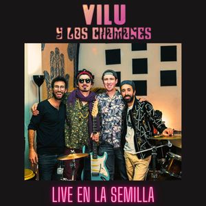 Vilu y Los Chamanes (Live en la Semilla)