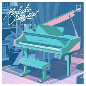 Melodic Playlist : Piano by TLE Piano (BGM)