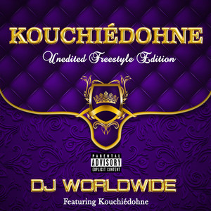 Kouchiédohne (Unedited Freestyle Edition) [Explicit]