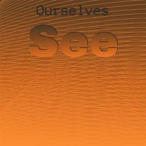 Ourselves See