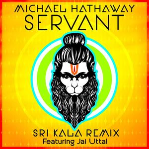 Servant – Sri Kala Remix (feat. Jai Uttal)