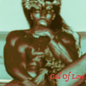 God of Love (feat. Stowe) [Explicit]