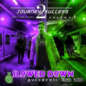 Journey 2 Success Volume 2 Slowed Down (Explicit)