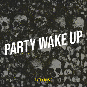 Party Wake Up