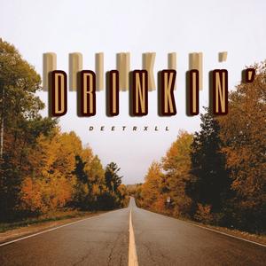 DRINKIN (Explicit)