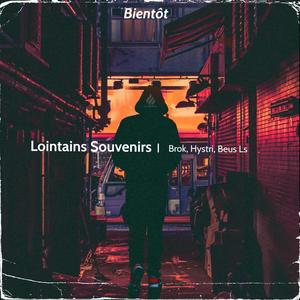 Lointains Souvenirs (feat. Brok & Beus Ls) [Explicit]