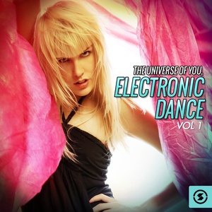 The Universe of You: Electronic Dance, Vol. 1