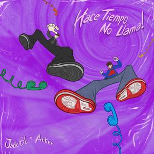 Hace Tiempo No Llama! (feat. Acker)