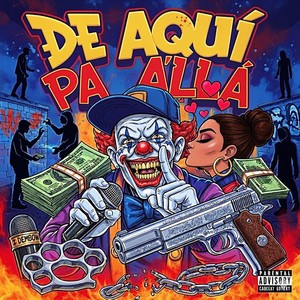 DE AQUI PA ALLA (Explicit)