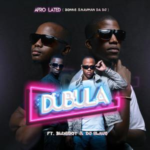 DUBULA (feat. Bluedot & Dj Slave)