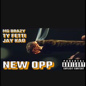 NEW OPP (feat. MG BRAZY & JAY KAO) [MIX BY ANG4RMTEN] [Explicit]