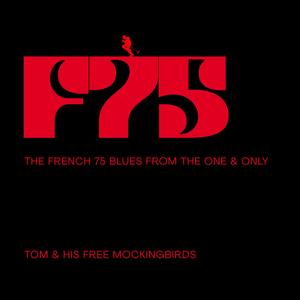 The French 75 Blues from the One & Only (Stripped)