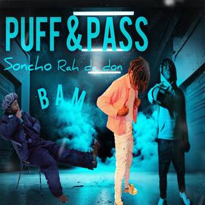 Puff & pass (feat. Rah da don & Bam) [Explicit]