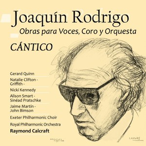 Joaquín Rodrigo: Obras para Voces, Coro y Orquesta. Cántico