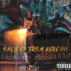 Only Up From Here!!!! (Explicit)