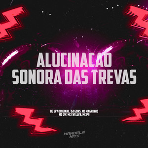 Alucinação Sonora das Trevas (Explicit)