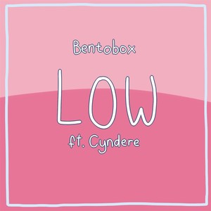 Low (feat. Cyndere)