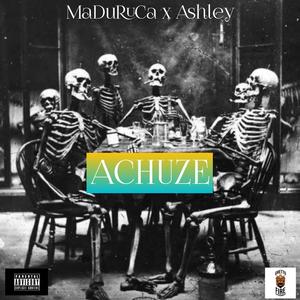Achuze (feat. Ashley) (Explicit)