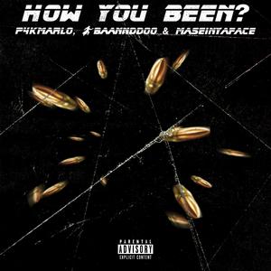How You Been (feat. P4KMARLO & BBAANNDDOO) (Explicit)