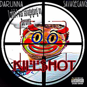 KillShot (feat. SavageGang) [Explicit]